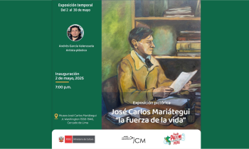 Exposición pictórica. José Carlos Mariátegui la fuerza de la vida del artista plástico: Andrés García Valenzuela