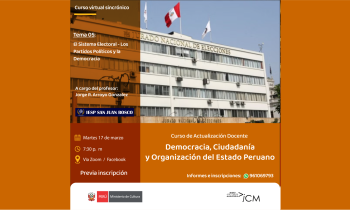 Tema 05: El sistema electoral - Los partidos políticos y la democracia. Curso de Actualización Docente. Democracia, ciudadanía y organización del Estado peruano
