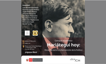 Coloquio académico Mariátegui hoy: Ética, Marxismo y la Reinvención de lo Político